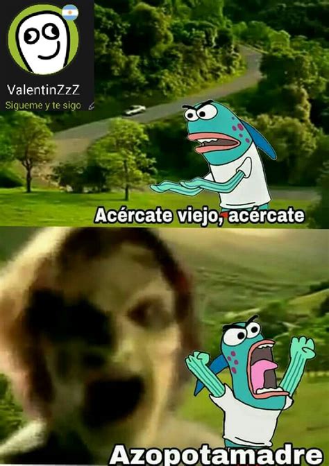 Sigueme Y Te Sigo Meme Subido Por Valentinzzz Memedroid