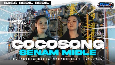 Dj Cocosong Senam Midle Bass Bedil Bedil Nrotok Viral Karnaval 2k24