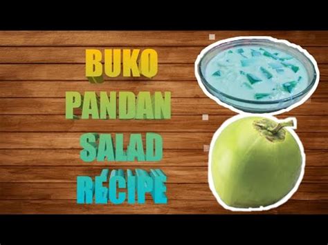 Buko Pandan Salad Recipe Desert Muna Tayu Pampalamig Dahil Tag