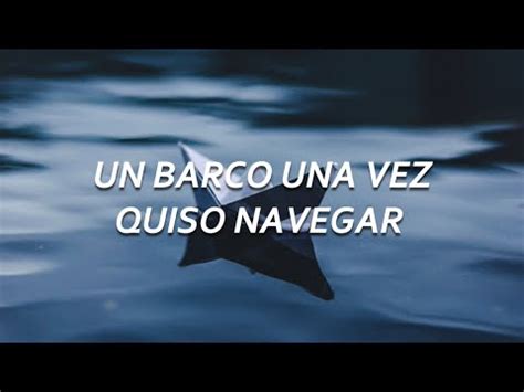 Un Barco Una Vez Quiso Navegar Y Su Nombre Era La Tetera Del Mar Letra