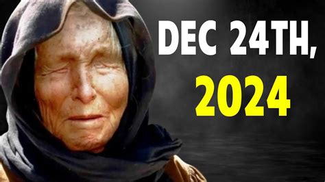 Baba Vanga S Sensational Predictions For 2024 That Came True Youtube