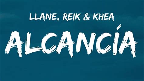 Llane Reik KHEA Alcancía Letra Lyrics YouTube