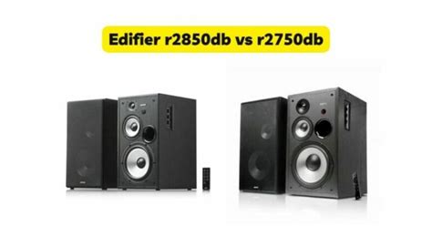Edifier r2850db vs r2750db - All For Turntables