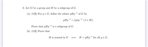 Solved Let G be a group and H be a subgroup of G a 5점 Chegg