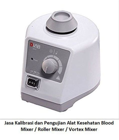 Jasa Kalibrasi Dan Pengujian Alat Kesehatan Vortex Mixer