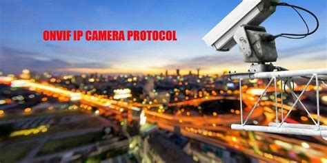 What is the ONVIF IP Camera Protocol? Overview