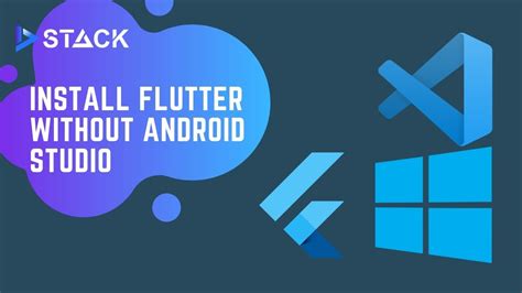 Cara Install Flutter Di Windows Tanpa Android Studio Youtube