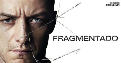 Fragmentado O Que É - CRÍTICA | Fragmentado