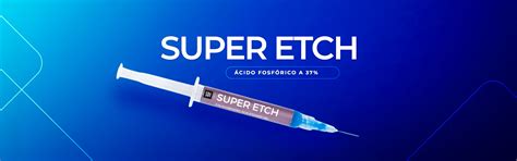 Super Etch Ácido Fosfórico a 37 SDI Odonto