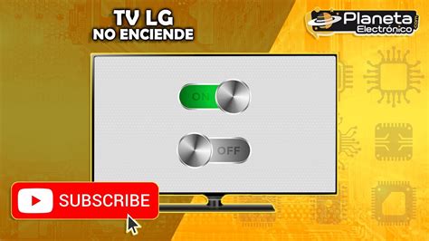 Reparar Una Tv Lg Que No Enciende Youtube