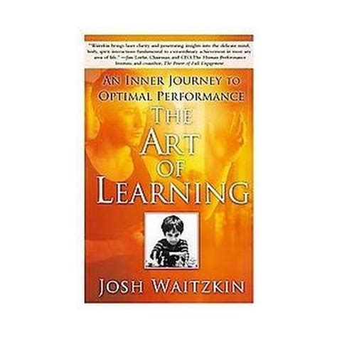 Art Of Learning : An Inner Journey To Optimal Performance (Reprint ...