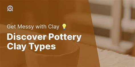 What are the different types of clay used for pottery?