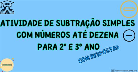 Arquivo De Atividades Práticas De Subtração Para Alunos Do 2º E 3º Ano Ponto Do Conhecimento