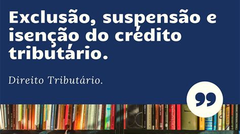 AULA 07 05 20 5º 6º CCO DIR TRIBUTÁRIO SUSPENSÃO EXTINÇÃO E