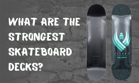 What Are The Strongest Skateboard Decks In The World 2025