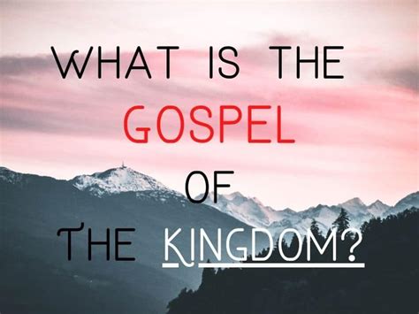 What Is The Gospel Good News Of The Kingdom The Spirit Searches