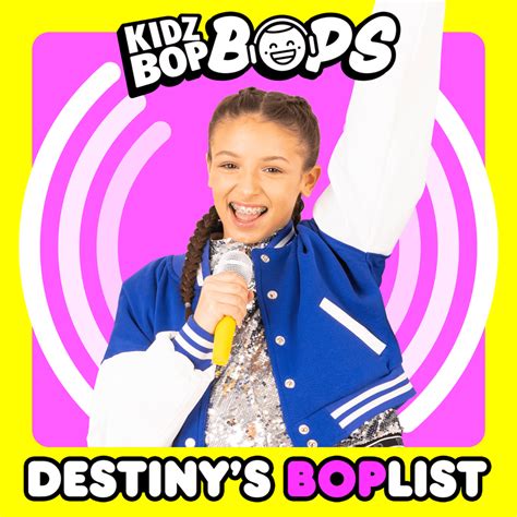 KIDZ BOP Kids - Destiny’s BOPlist (KIDZ BOP Bops) Lyrics and Tracklist ...