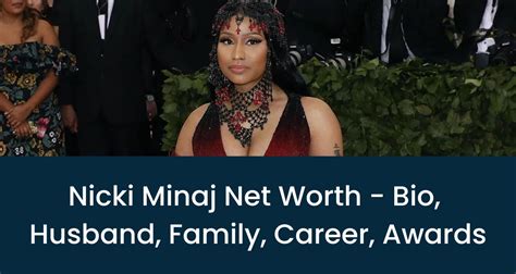 Nicki Minaj Net Worth 2024 - Bio, Husband, Family, Career, Awards