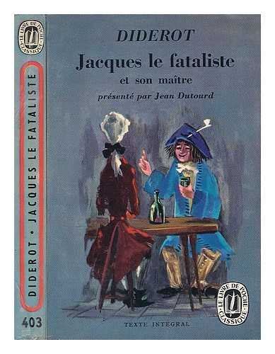 Jacques Le Fataliste Et Son Maitre Diderot Presente Par Jean