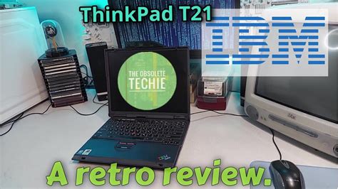 The IBM ThinkPad T21: A retro review. - YouTube