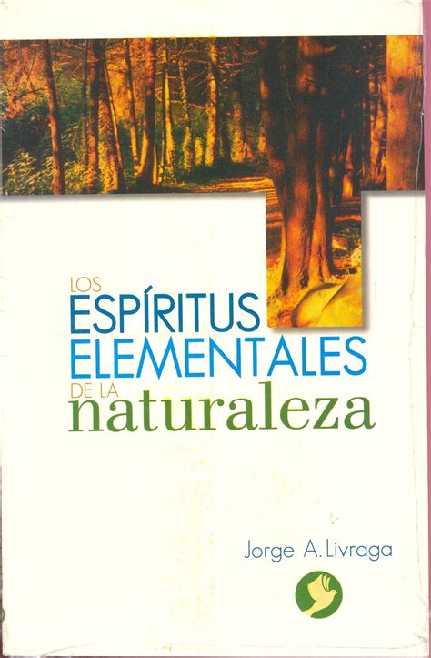 Los Espiritus Elementales De La Naturaleza By Jorge Ángel Livraga Rizzi