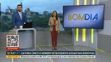 Bom Dia Paraná Cai para cinco o número de bloqueios ilegais nas