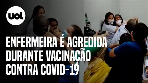 Enfermeira é agredida durante vacinação contra covid em Salvador YouTube