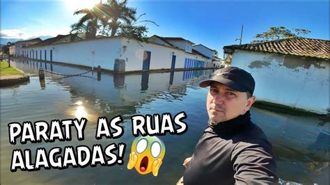 07 PARATY RJ AS RUAS ALAGADAS 2023 YouTube