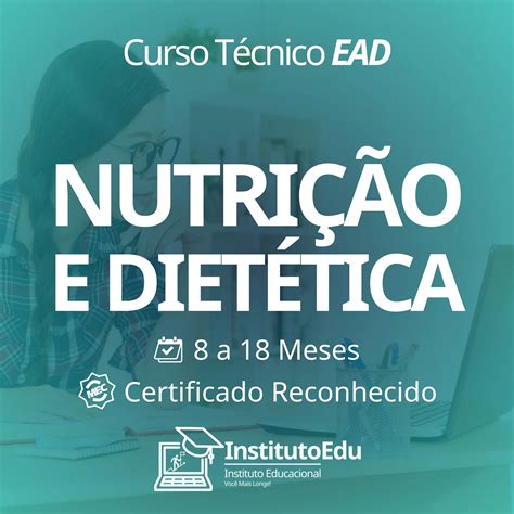 Curso Técnico Em Nutrição E Dietética - Técnico em Nutrição e Dietética – InstitutoEDU – Instituto de Educação ...