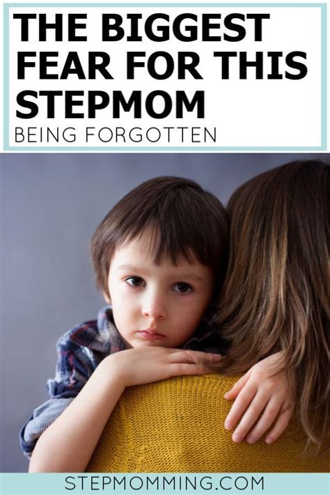 This Stepmoms Biggest Fear The Fear Of Being Forgotten Text Stepmom