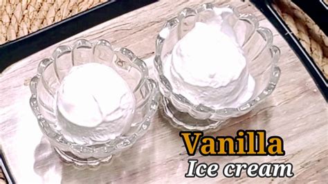 Vanilla Ice Creamsuper Soft And Delicious Vanilla Ice Creamhow To