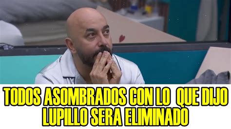 Todos Asombrados Con Lo Que Dijo Lupillo Rivera Sera Eliminado La Casa