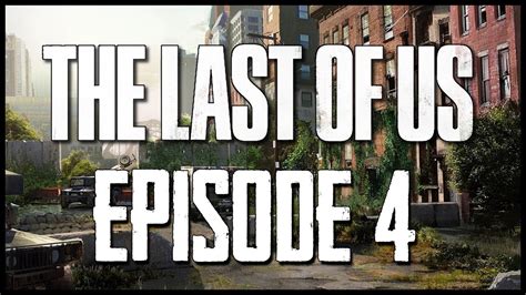 The Last Of Us Episode 4 Youtube