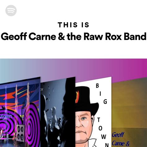 This Is Geoff Carne And The Raw Rox Band Playlist By Spotify Spotify