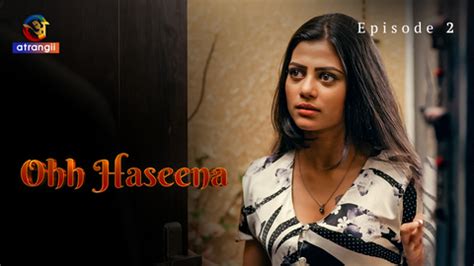 Ohh Haseena Episode Hot Web Series