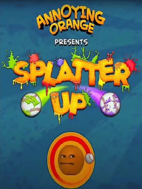 Annoying Orange: Splatter Up! (2013)