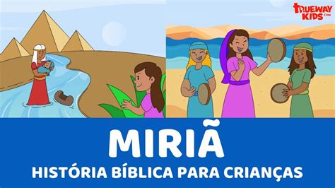 Miriã História bíblica para crianças YouTube