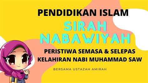 Peristiwa Semasa Dan Selepas Kelahiran Nabi Muhammad Saw Youtube