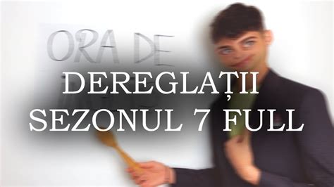 DEREGLATII SEZONUL 7 Toate Episoadele YouTube