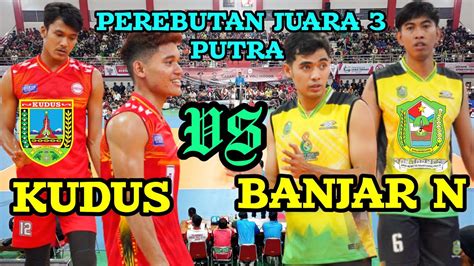 Live Grandfinal Putra Kudus Vs Banjarnegara Porprov Jawa