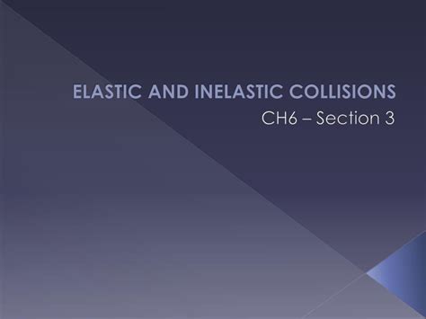 Ppt Elastic And Inelastic Collisions Powerpoint Presentation Free