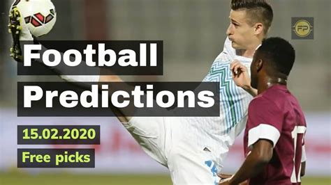 Football Predictions For Today 15 02 2020 Daily Free Picks