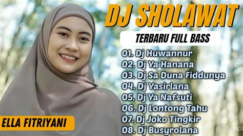 Dj Sholawat Terbaru Full Album Dj Sholawat Full Bass Youtube