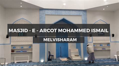 masjid  arcot mohammed ismail inauguration melvisharam youtube