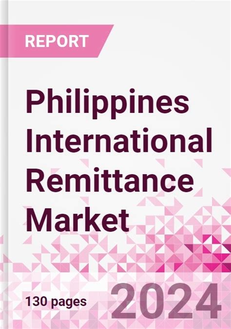 Philippines International Remittance Market Business And Investment