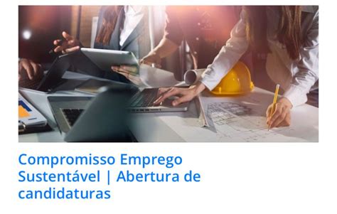 Apoio Contrata O Compromisso Emprego Sustent Vel Marcoinvest