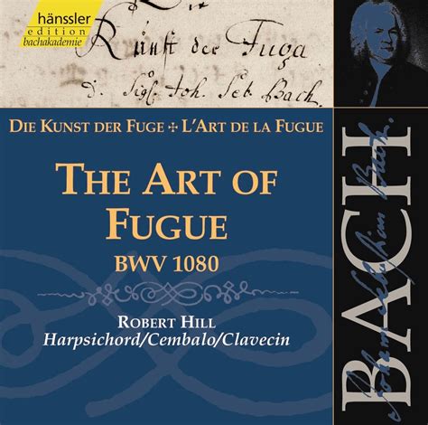 Robert Hill The Art Of Fugue Reviews Album Of The Year