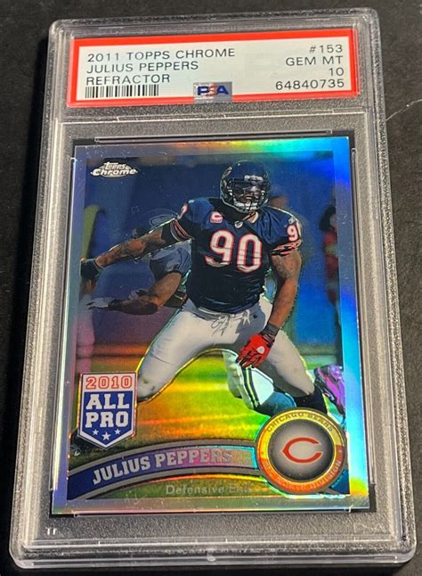 2011 JULIUS PEPPERS TOPPS CHROME REFRACTOR 153 PSA 10 POP 1 735 EBay