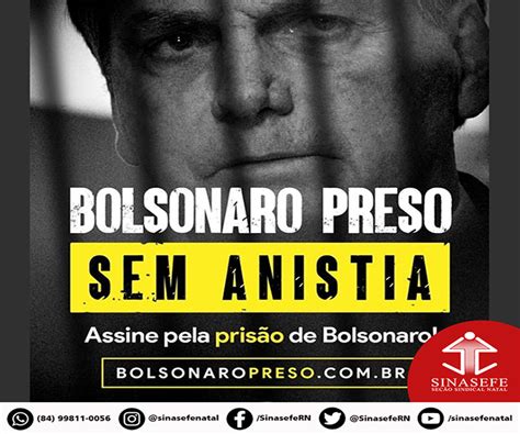 Bolsonaro Preso Assine Pela Pris O De Bolsonaro Sinasefe Rn