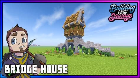 Minecraft Building With Sausage Bridge House [minecraft Tutorial] Youtube